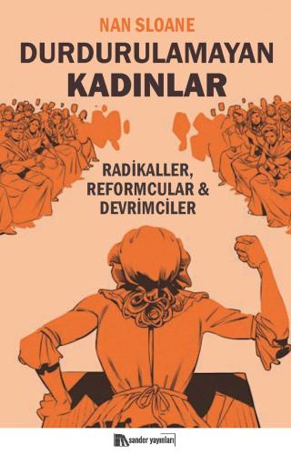 Durdurulamayan Kadınlar Nan Sloane