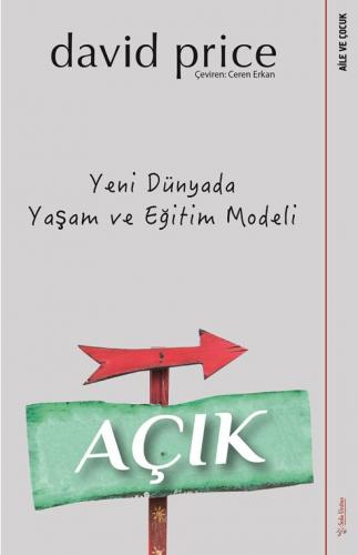 Açık - Yeni Dünyada Yaşam ve Eğitim Modeli David Price