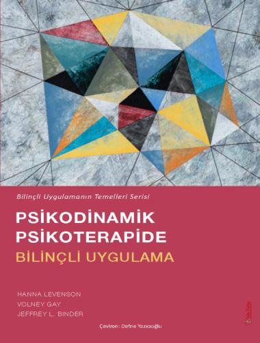 Psikodinamik Psikoterapide Bilinçli Uygulama Dr. Hanna Levenson